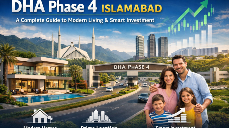 DHA Phase 4 Islamabad – A Complete Guide to Modern Living and Smart Investment